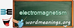 WordMeaning blackboard for electromagnetism